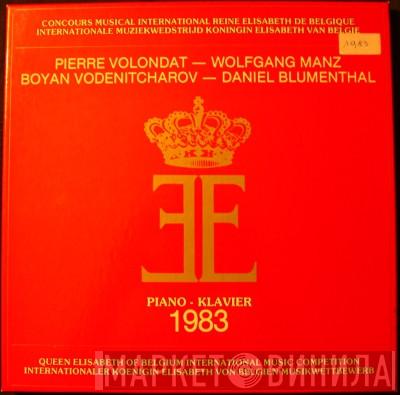 Pierre-Alain Volondat, Wolfgang Manz, Boyan Vodenitcharov, Daniel Blumenthal - Queen Elisabeth Of Belgium International Music Competition - Piano 1983
