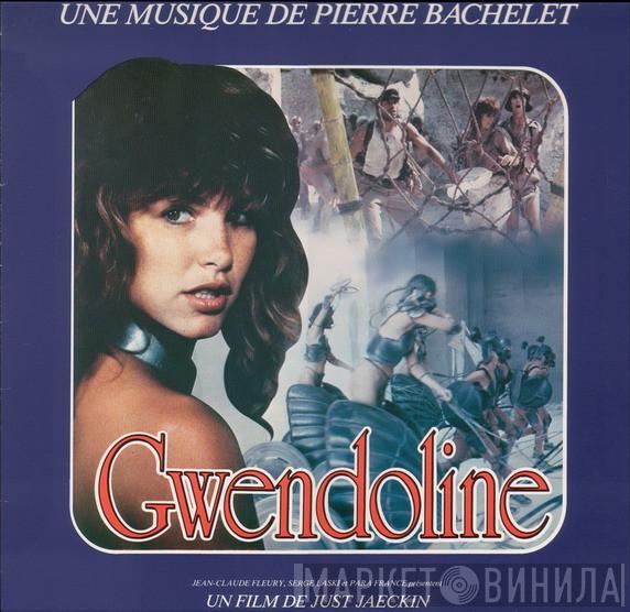  Pierre Bachelet  - Gwendoline (Bande Originale Du Film)