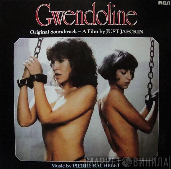  Pierre Bachelet  - Gwendoline (Original Soundtrack)