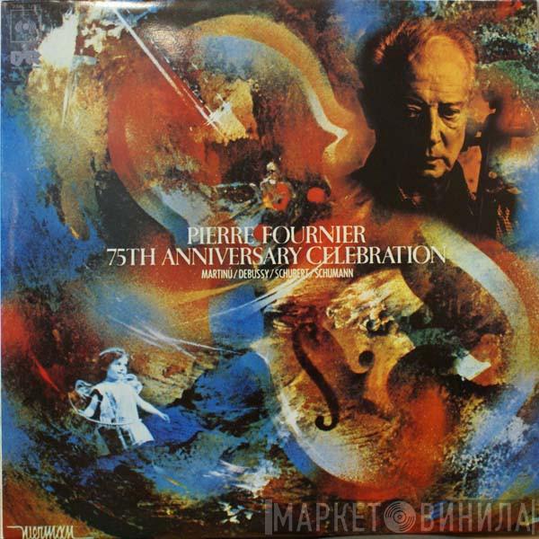 Pierre Fournier  - 75th Anniversary Celebration
