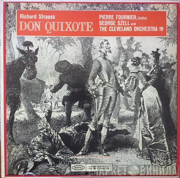 , Pierre Fournier , George Szell , The Cleveland Orchestra , Abraham Skernick  Rafael Druian  - Richard Strauss - Don Quixote, Op. 35