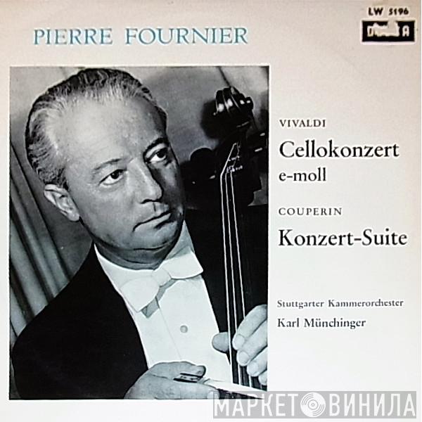  Pierre Fournier  - Vivaldi Concerto In E  Minor  For  Cello And Orchestra And  Couperin Pieces En  Concert For  Cello And  String Orchestra The  Stuttgart Orchestra Conductor  Karl Munchinger