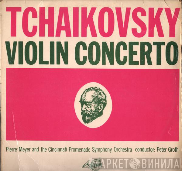 Pierre Meyer, Cincinnati Promenade Symphony Orchestra, Peter Groth - Tchaikovsky Violin Concerto