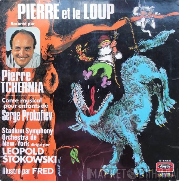 - Pierre Tchernia - Sergei Prokofiev - The Stadium Symphony Orchestra Of New York  Leopold Stokowski  - Pierre Et Le Loup