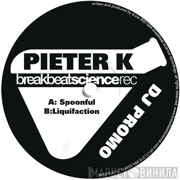 Pieter K - Spoonful / Liquifaction