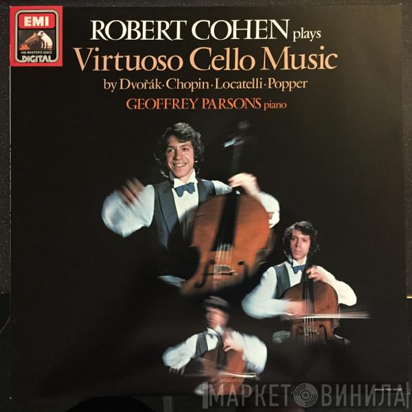 Pietro Antonio Locatelli, Frédéric Chopin, Antonín Dvořák, David Popper, Robert Cohen, Geoffrey Parsons  - Robert Cohen Plays Virtuoso Cello Music