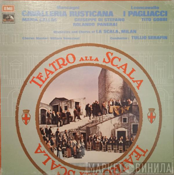 Pietro Mascagni, Ruggiero Leoncavallo, Maria Callas, Giuseppe di Stefano, Tito Gobbi, Rolando Panerai, Orchestra Del Teatro Alla Scala, Coro Del Teatro Alla Scala, Vittore Veneziani, Tullio Serafin - Cavalleria Rusticana / I Pagliacci