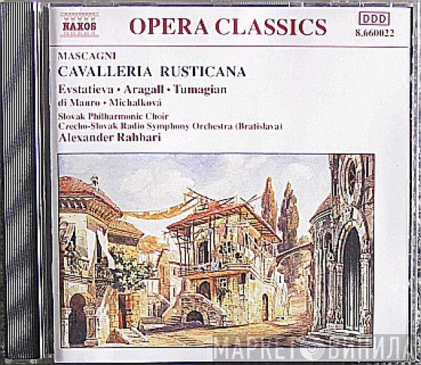 , Pietro Mascagni , Alexander Rahbari  Slovak Radio Symphony Orchestra  - Cavalleria Rusticana