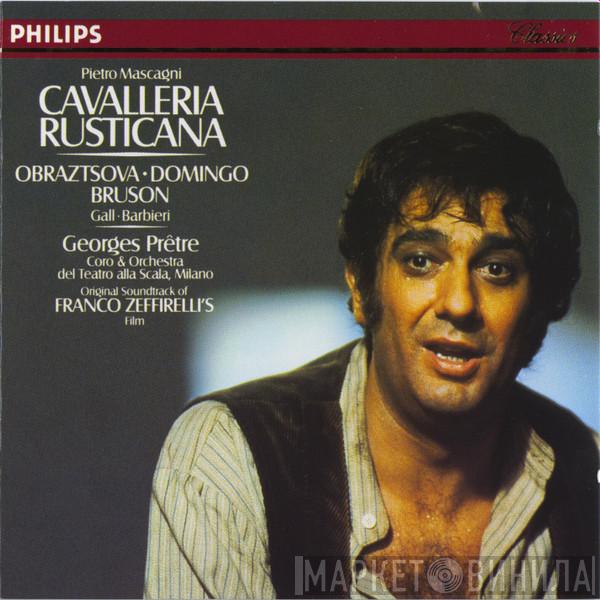 Pietro Mascagni, Elena Obraztsova, Placido Domingo, Renato Bruson, Axelle Gall, Fedora Barbieri, Coro Del Teatro Alla Scala, Orchestra Del Teatro Alla Scala, Georges Prêtre - Cavalleria Rusticana