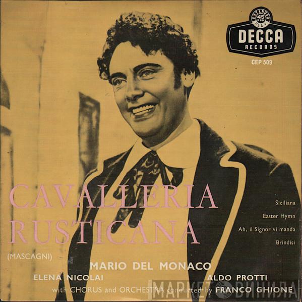 Pietro Mascagni, Mario del Monaco, Elena Nicolai, Aldo Protti, Franco Ghione - Cavalleria Rusticana
