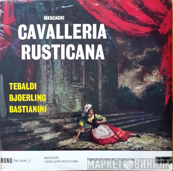 Pietro Mascagni, Renata Tebaldi, Jussi Björling, Ettore Bastianini - Cavalleria Rusticana