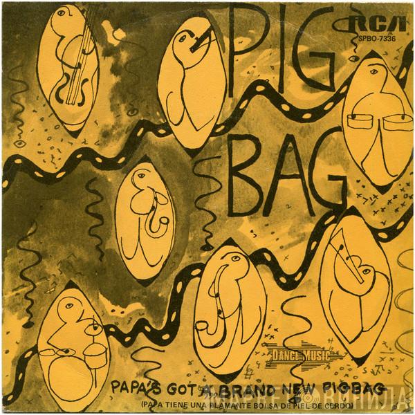  Pigbag  - Papa's Got A Brand New Pigbag = Papa Tiene Una Flamante Bolsa De Piel De Cerdo