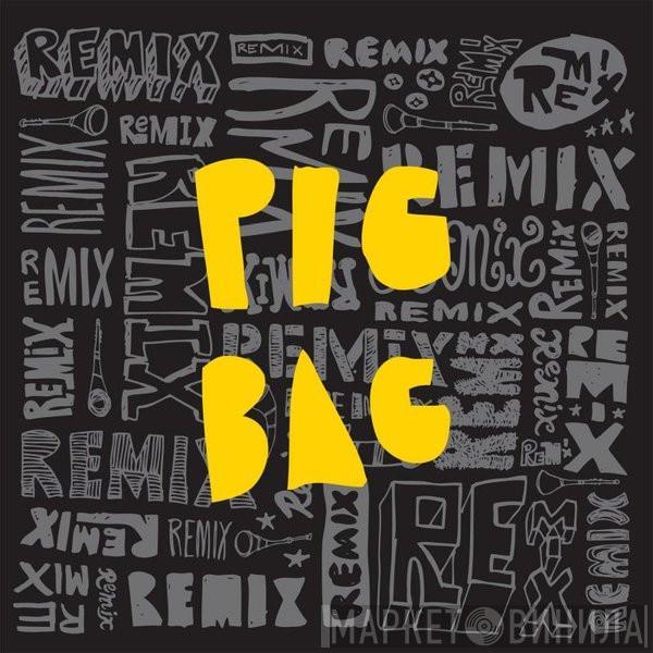  Pigbag  - Papa's Got A Brand New Pigbag
