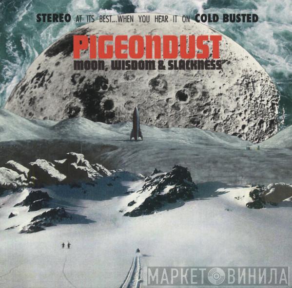  Pigeondust  - Moon, Wisdom & Slackness