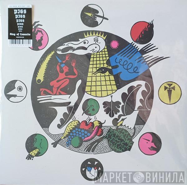 Pigs Pigs Pigs Pigs Pigs Pigs Pigs - King Of Cowards