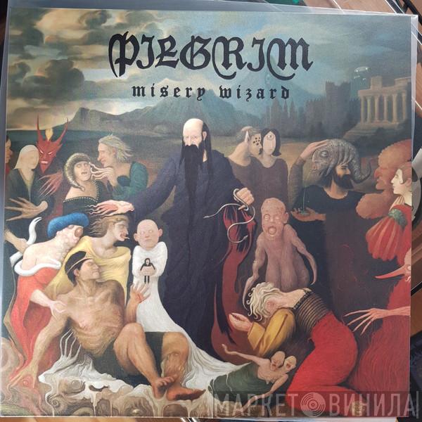Pilgrim  - Misery Wizard
