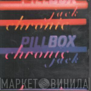 Pillbox  - Chronic Jack
