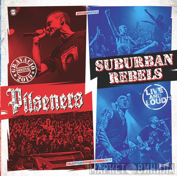 Pilseners, Suburban Rebels - Live And Loud