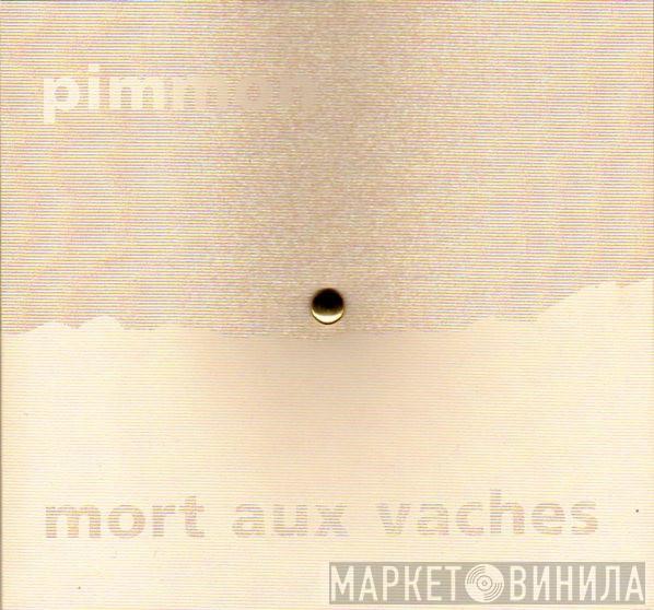 Pimmon - Mort Aux Vaches