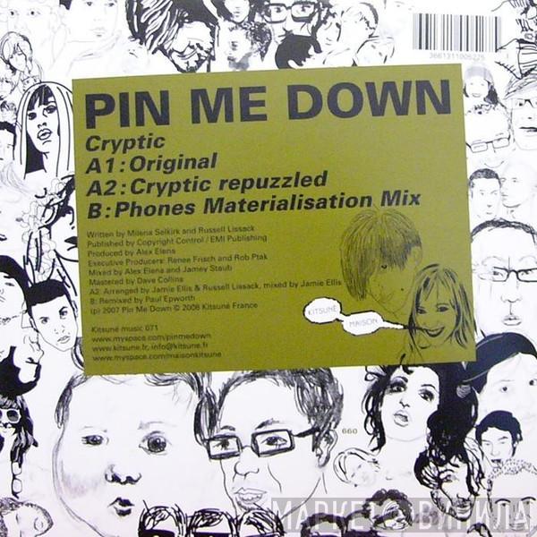 Pin Me Down - Cryptic