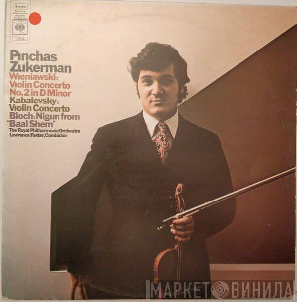 Pinchas Zukerman, Henryk Wieniawski, Dmitry Kabalevsky, Ernest Bloch, Lawrence Foster - Violin Concerto No. 2 In D Minor / Violin Concerto / Nigun From 