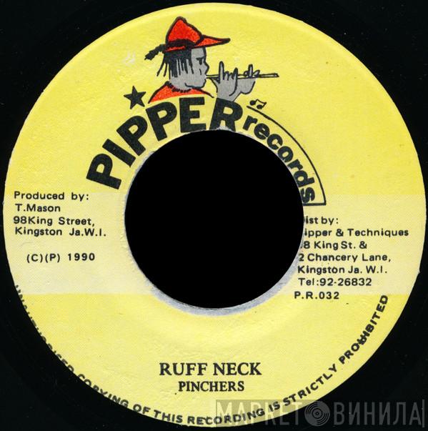 Pinchers - Ruff Neck