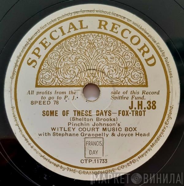 Pinchin Johnson's Witley Court Music Box, Stéphane Grappelli, Joyce Head - Some Of These Days / I Cover The Waterfront