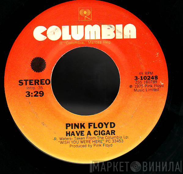  Pink Floyd  - Have A Cigar / Welcome To The Machine