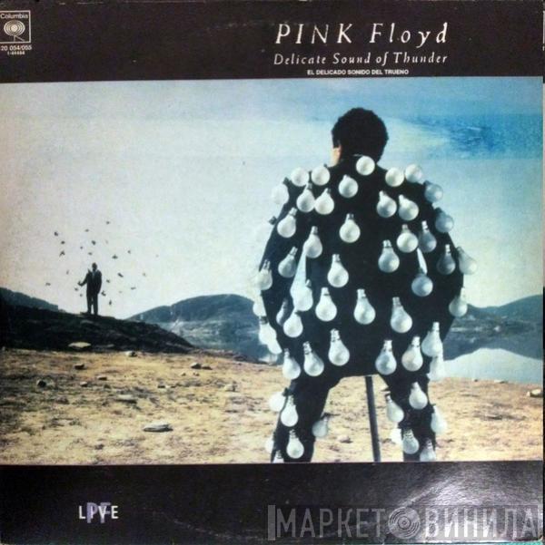  Pink Floyd  - Delicate Sound Of Thunder = El Delicado Sonido Del Trueno