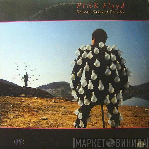  Pink Floyd  - Delicate Sound Of Thunder = El Delicado Sonido Del Trueno