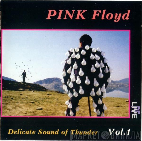  Pink Floyd  - Delicate Sound Of Thunder. Vol. 1