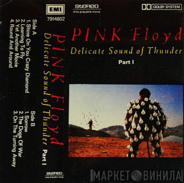  Pink Floyd  - Delicate Sound Of Thunder Part I