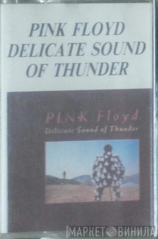  Pink Floyd  - Delicate Sound Of Thunder