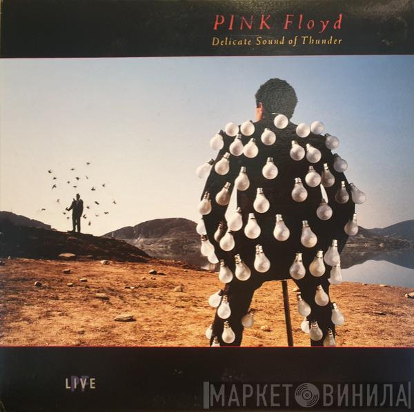  Pink Floyd  - Delicate Sound Of Thunder
