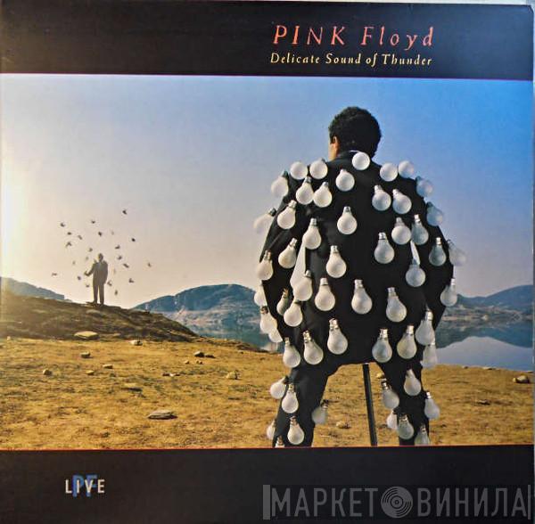  Pink Floyd  - Delicate Sound Of Thunder