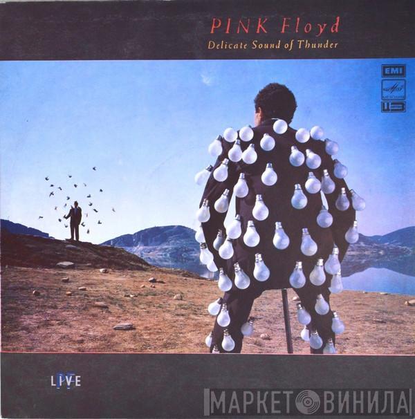  Pink Floyd  - Delicate Sound Of Thunder