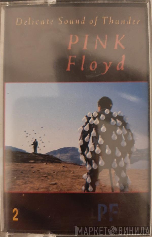  Pink Floyd  - Delicate Sound Of Thunder