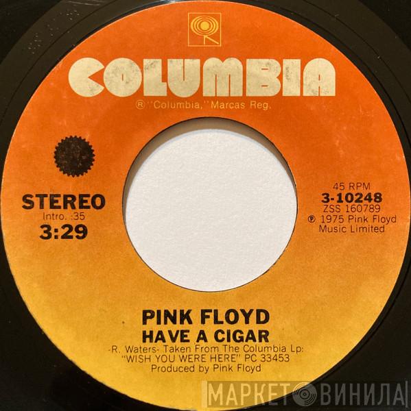  Pink Floyd  - Have A Cigar
