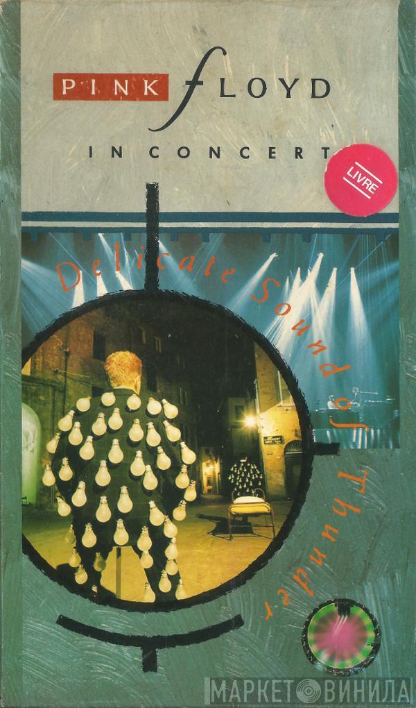  Pink Floyd  - In Concert - Delicate Sound Of Thunder