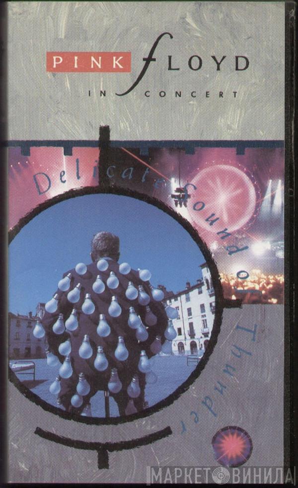  Pink Floyd  - In Concert - Delicate Sound Of Thunder