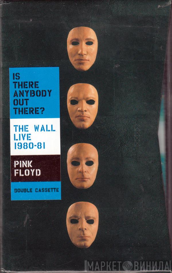  Pink Floyd  - Is There Anybody Out There? (The Wall Live 1980-81)
