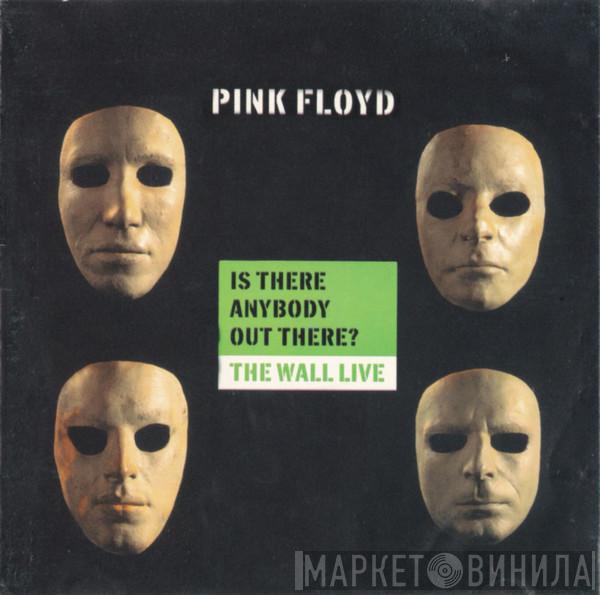  Pink Floyd  - Is There Anybody Out There? The Wall Live