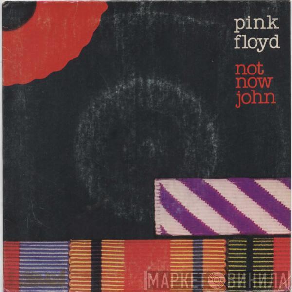  Pink Floyd  - Not Now John = Agora Não, John