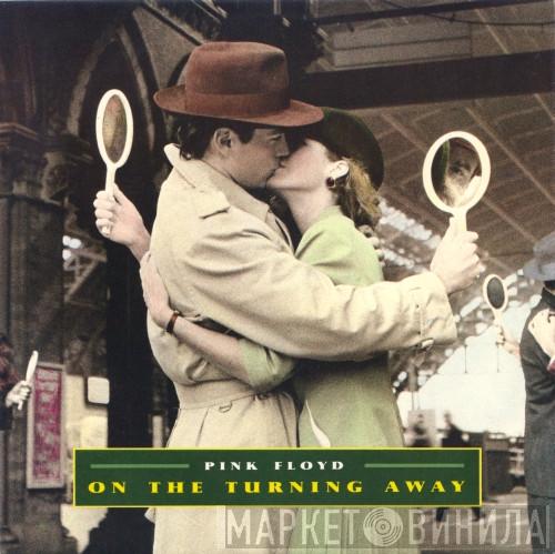  Pink Floyd  - On The Turning Away