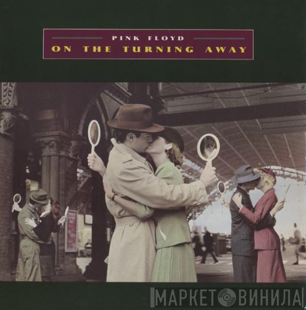  Pink Floyd  - On The Turning Away