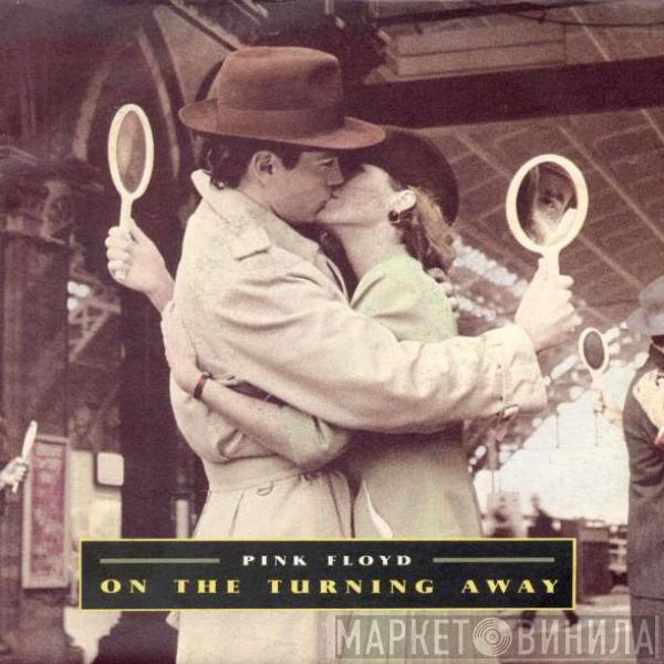  Pink Floyd  - On The Turning Away