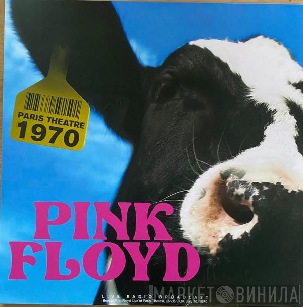 Pink Floyd - Paris Theatre 1970