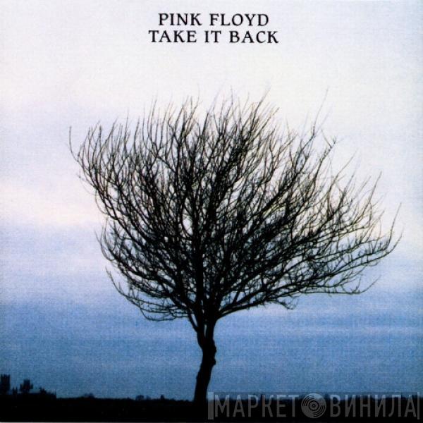  Pink Floyd  - Take It Back