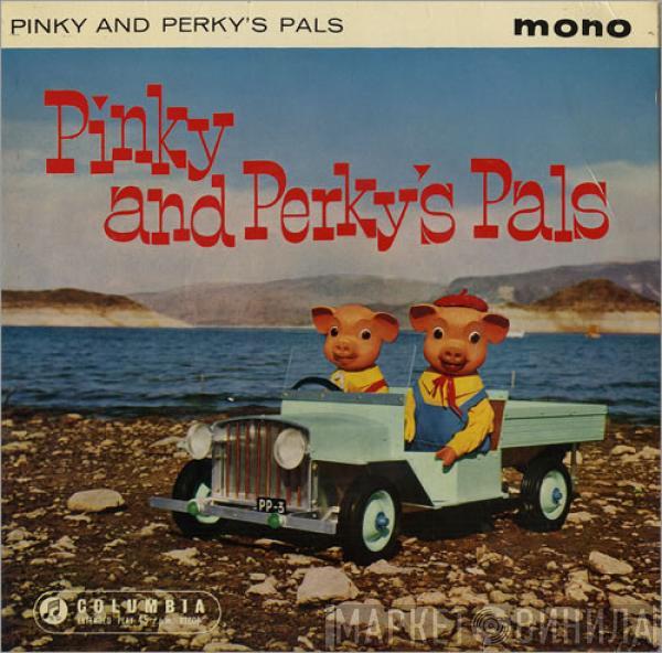 Pinky & Perky - Pinky And Perky's Pals