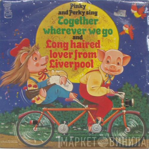 Pinky & Perky Tony Osborne And His Orchestra  - Together Wherever We Go / Long Haired Lover From Liverpool